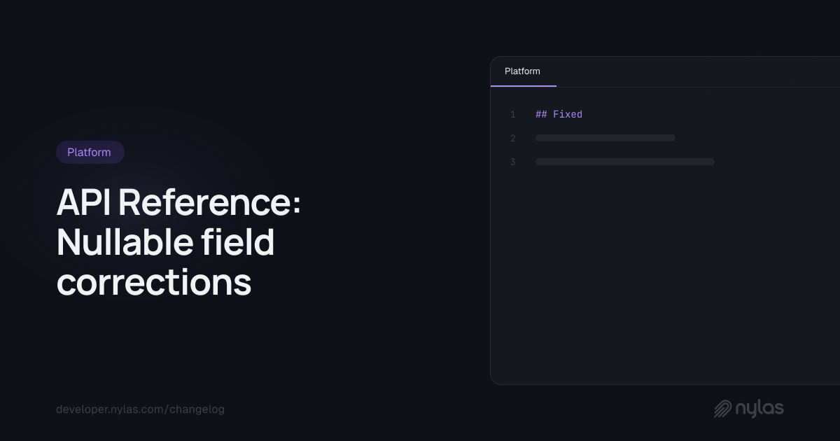 API Reference: Nullable field corrections | Docs