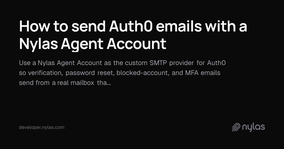 How to send Auth0 emails with a Nylas Agent Account | Docs