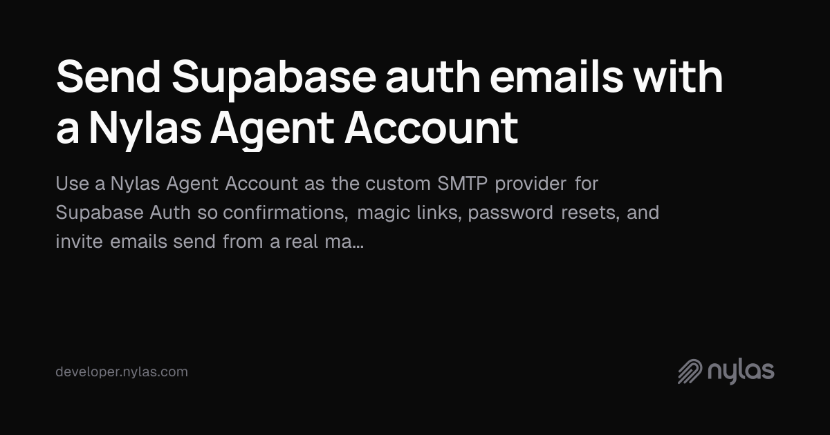 How to send Supabase auth emails with a Nylas Agent Account | Docs