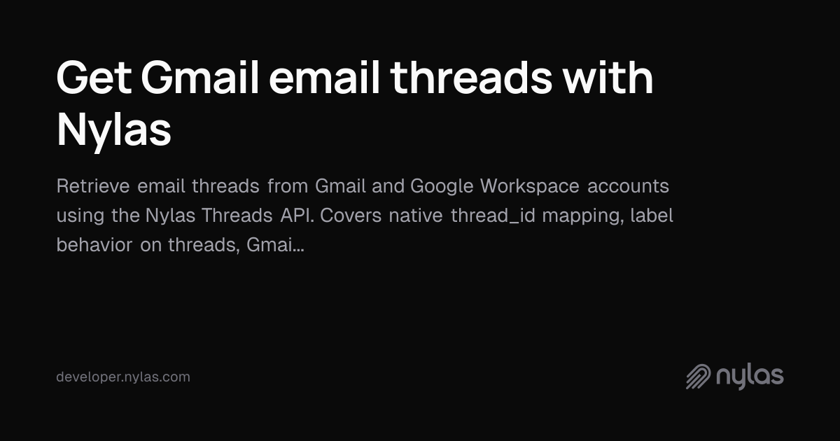Get Gmail email threads with Nylas | Docs