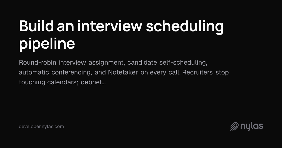 Build an interview scheduling pipeline | Docs