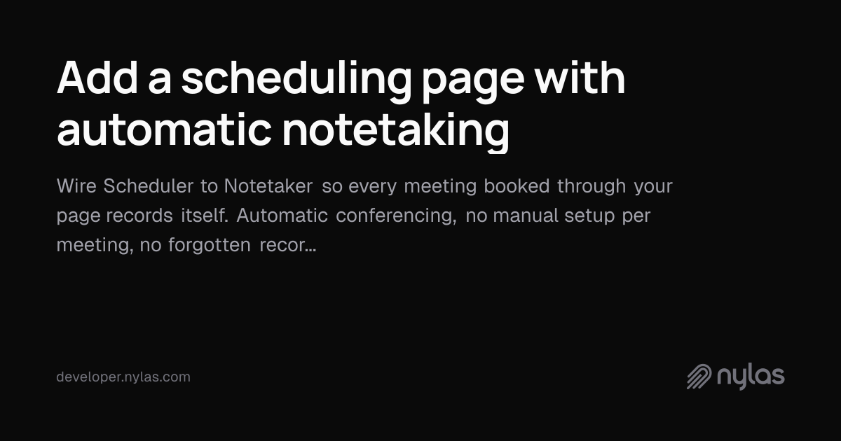 Add a scheduling page with automatic notetaking | Docs