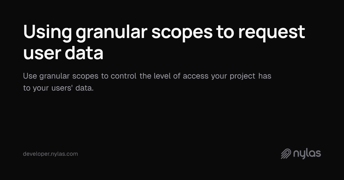 Using granular scopes to request user data | Docs