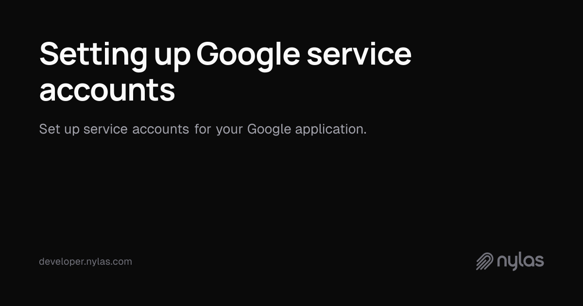 Setting up Google service accounts | Docs