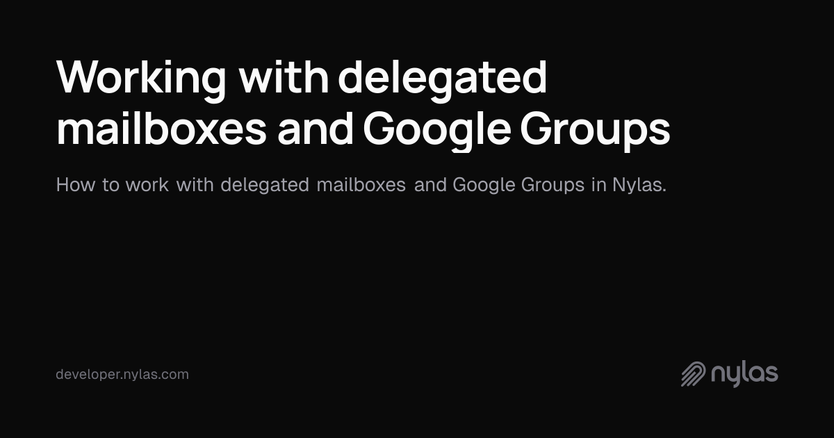 Working with delegated mailboxes and Google Groups | Docs