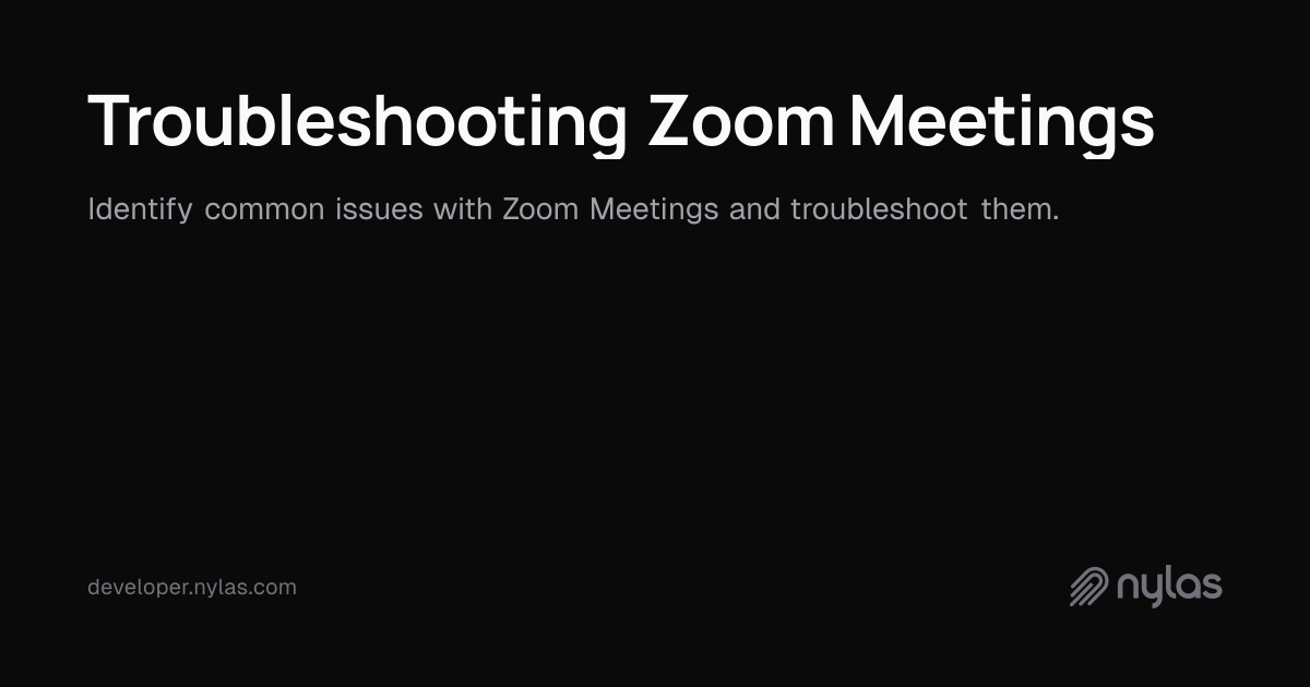 Troubleshooting Zoom Meetings | Docs