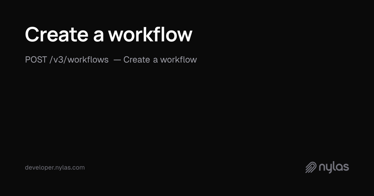 Create a workflow - Application Level Workflows - API Reference | Docs