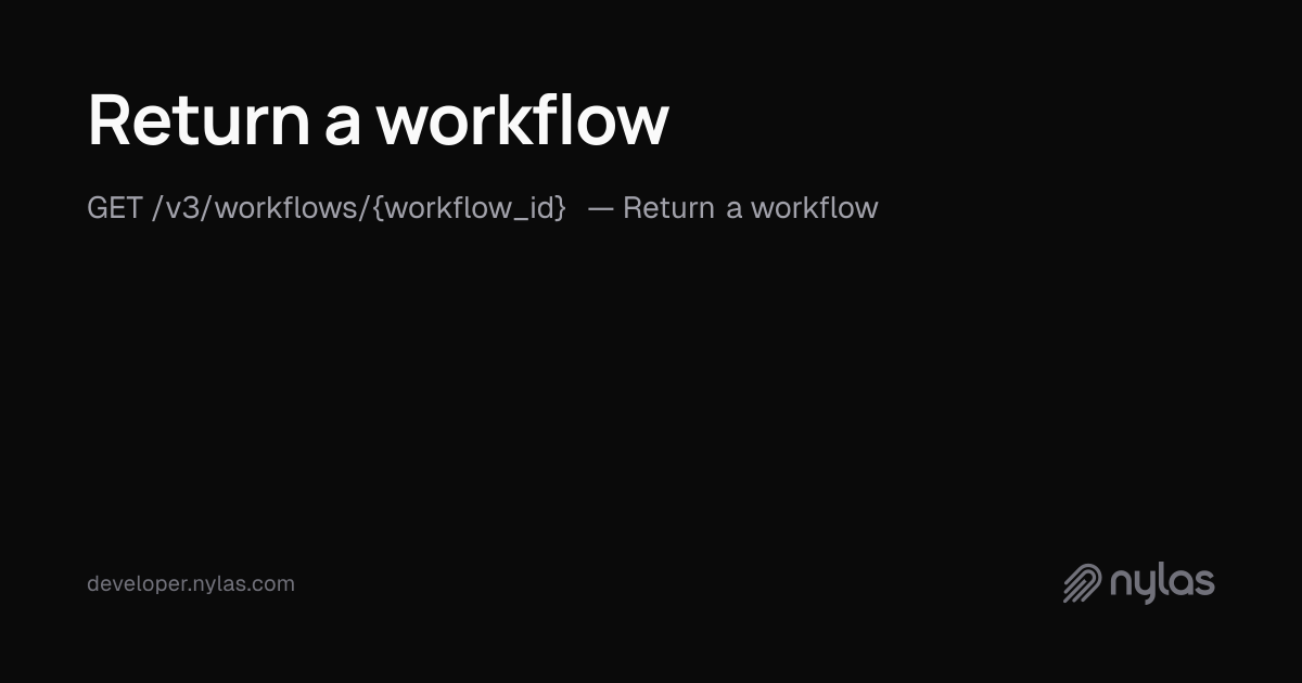 Return a workflow - Application Level Workflows - API Reference | Docs