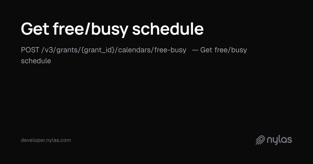 Get free/busy schedule - Calendar - API Reference | Docs