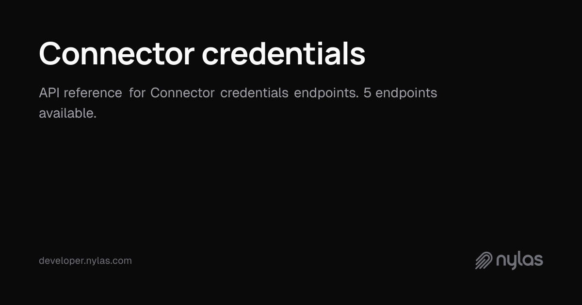 Connector credentials - API Reference | Docs