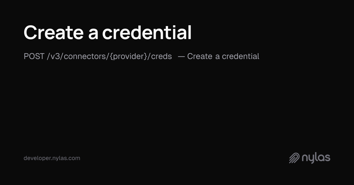 Create a credential - Connector Credentials - API Reference | Docs