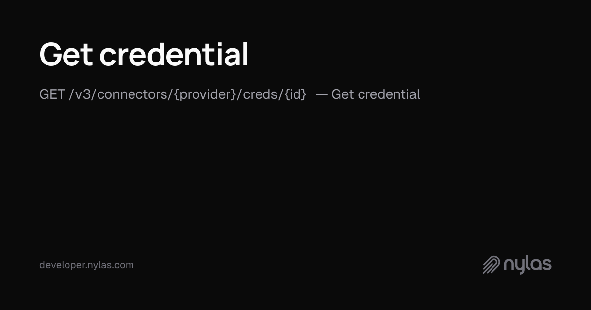 Get credential - Connector Credentials - API Reference | Docs