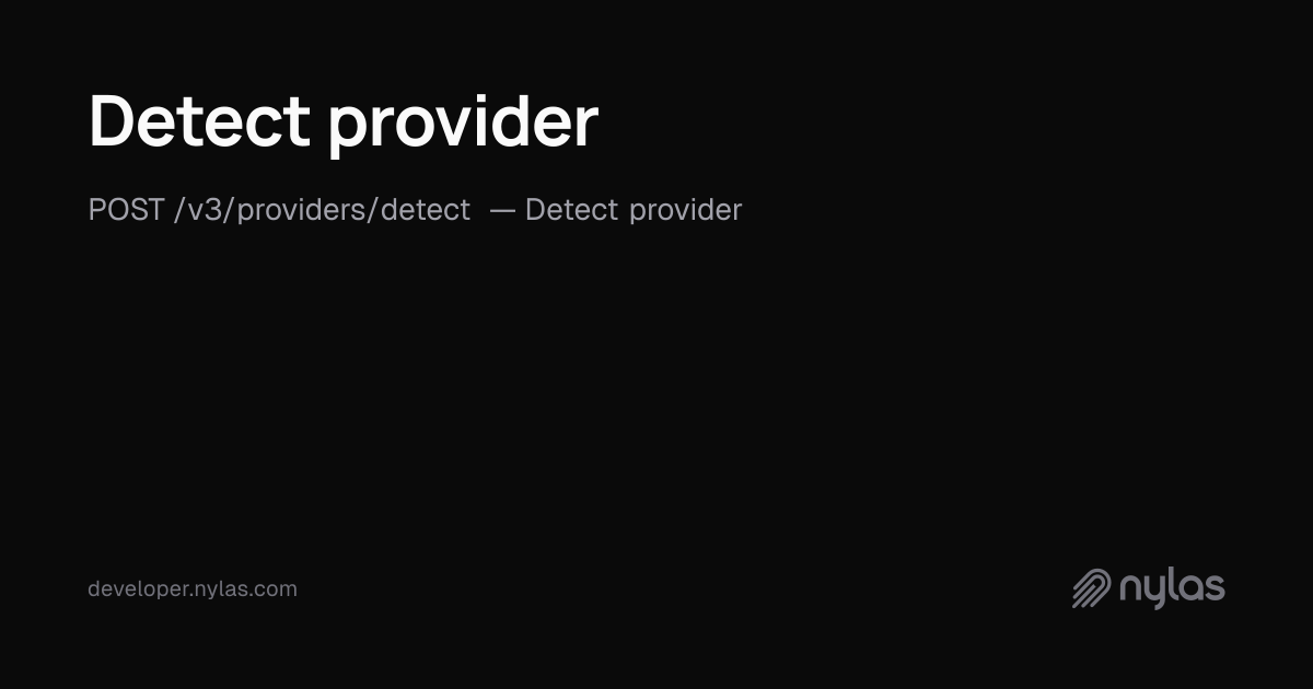 Detect provider - Connectors Integrations - API Reference | Docs