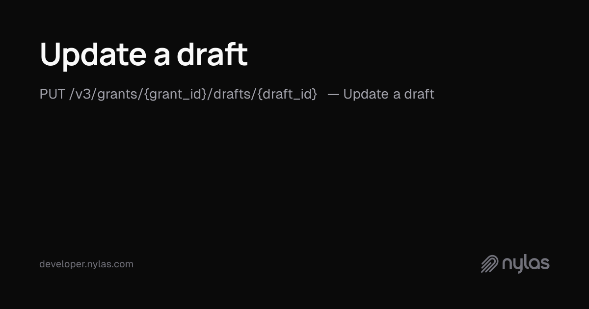 Update a draft - Drafts - API Reference | Docs