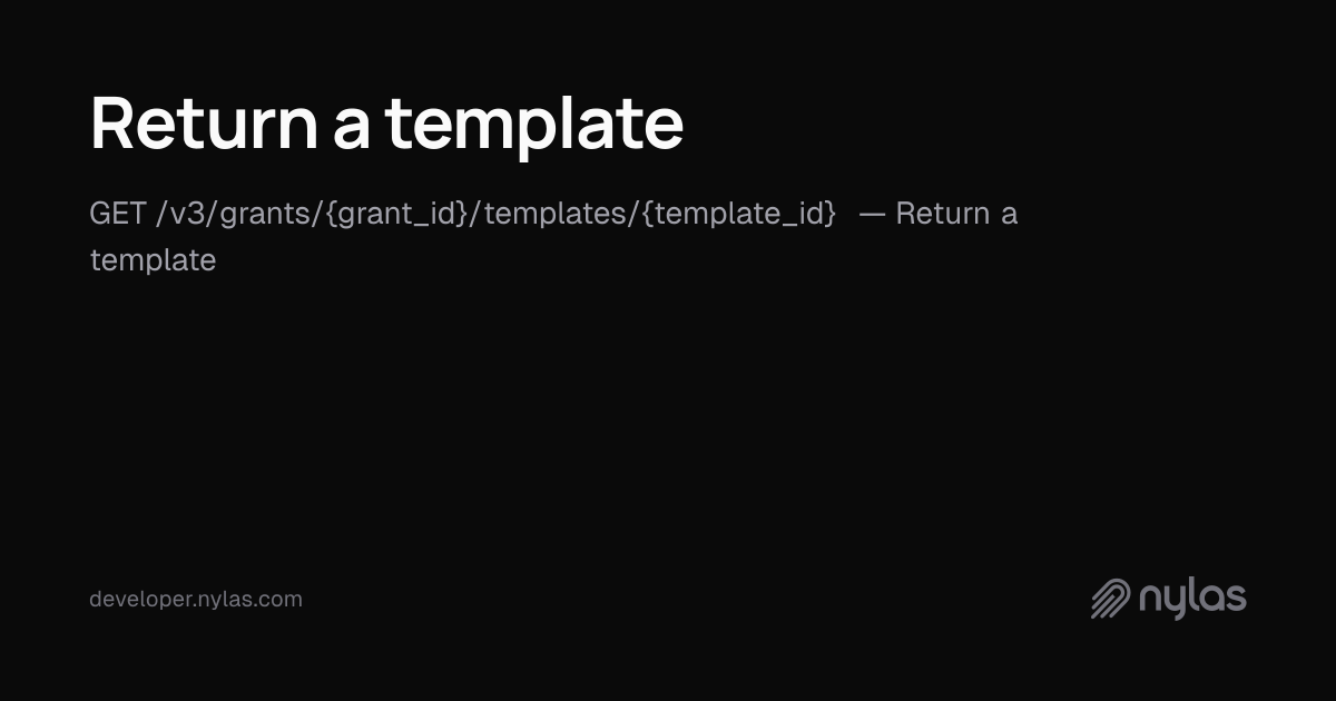 Return a template - Grant Level Templates - API Reference | Docs