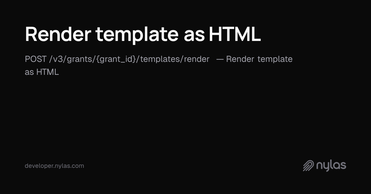 Render template as HTML - Grant Level Templates - API Reference | Docs