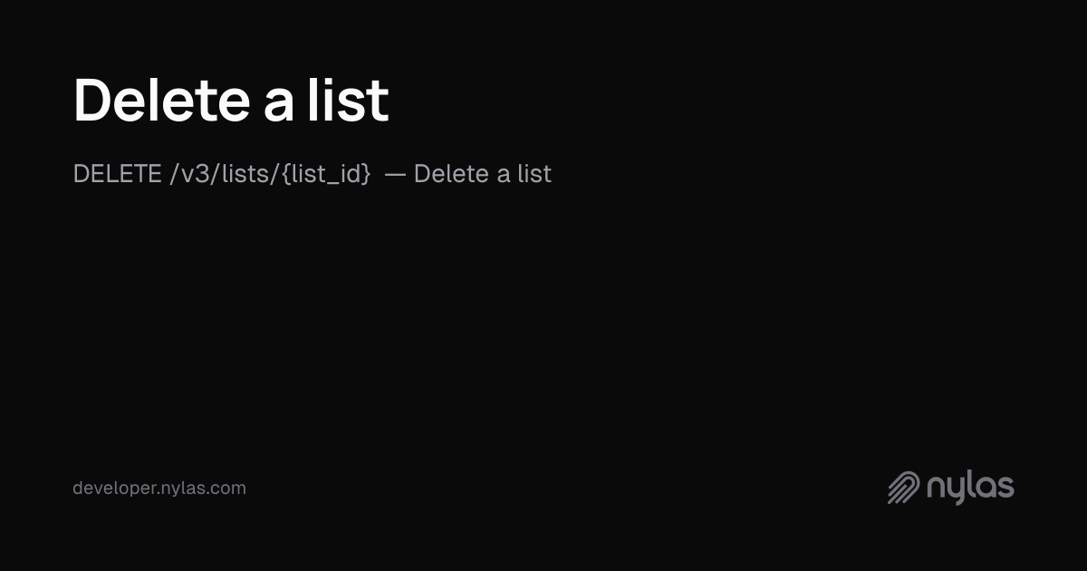 Delete a list - Lists - API Reference | Docs