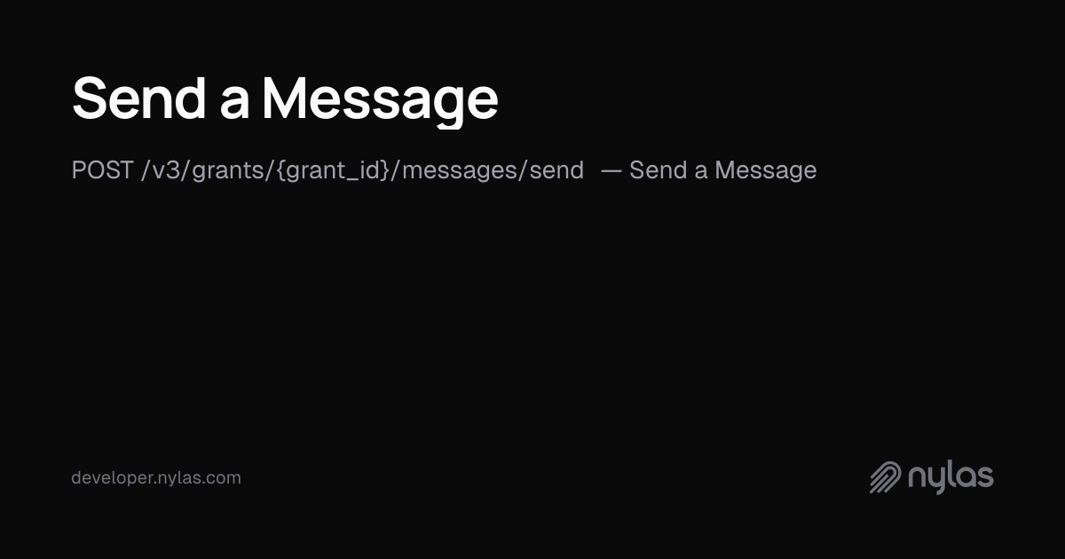 Send a Message - Messages - API Reference | Docs