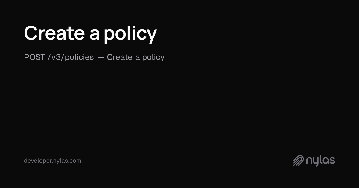 Create a policy - Policies - API Reference | Docs