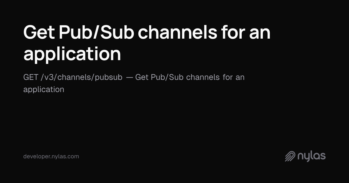 Get Pub/Sub channels for an application - Pubsub Notifications - API ...