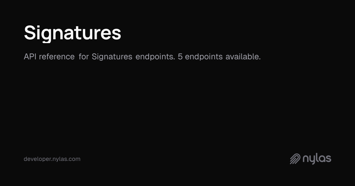 Signatures - API Reference | Docs