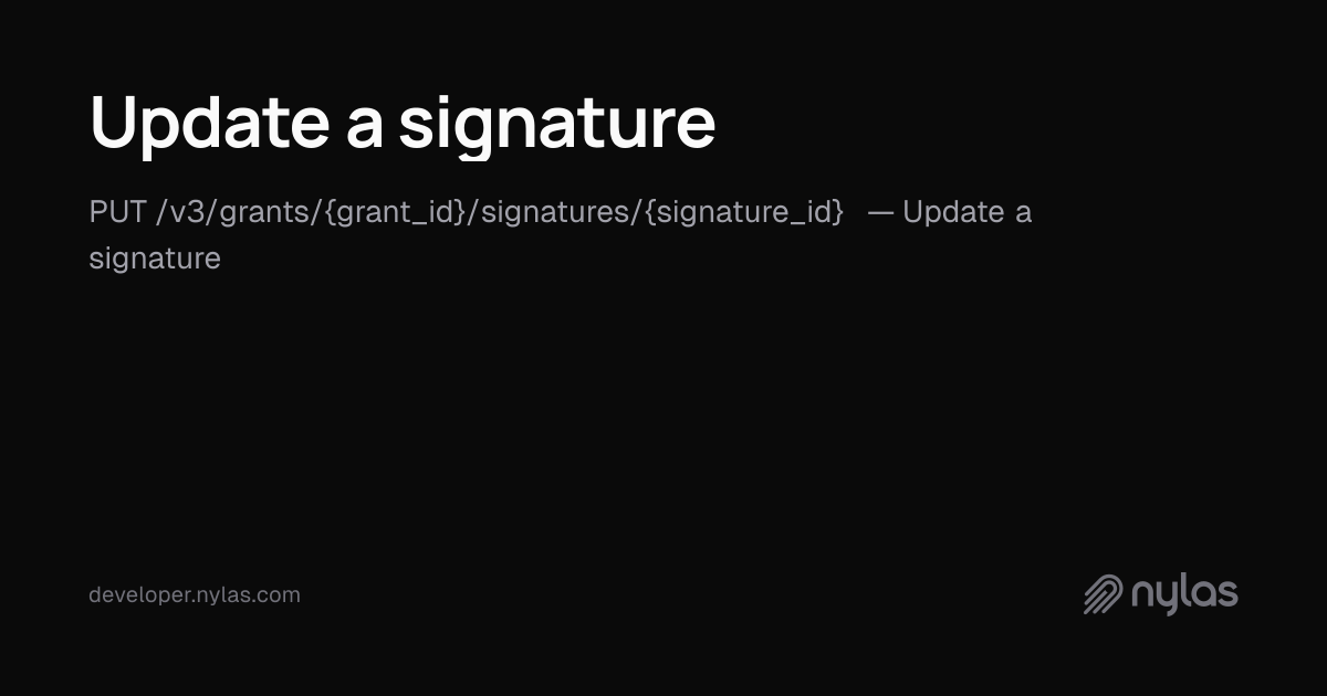 Update a signature - Signatures - API Reference | Docs