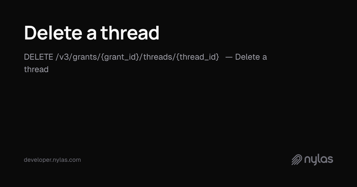 Delete a thread - Threads - API Reference | Docs