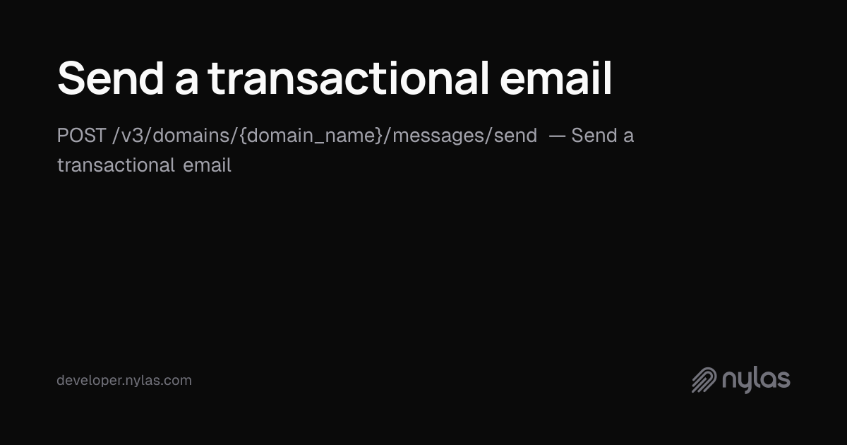 Send a transactional email - Transactional Send - API Reference | Docs