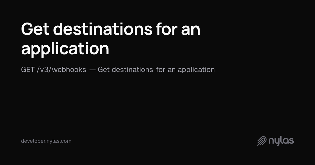 Get destinations for an application - Webhook Notifications - API ...