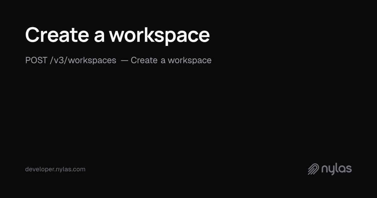 Create a workspace - Workspaces - API Reference | Docs