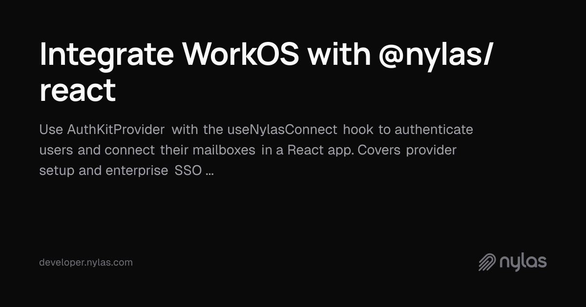 Integrate WorkOS with Nylas Connect React | Docs