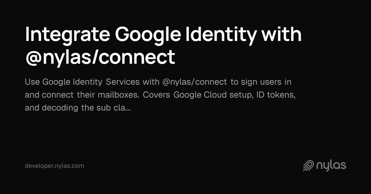 Integrate Google Identity with Nylas Connect | Docs