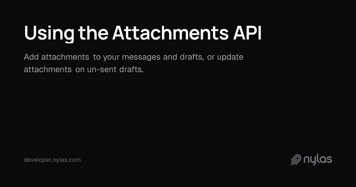 Using the Attachments API | Docs