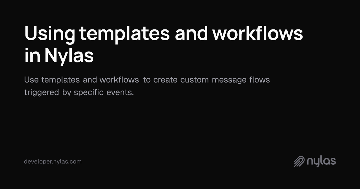 Using templates and workflows in Nylas | Docs