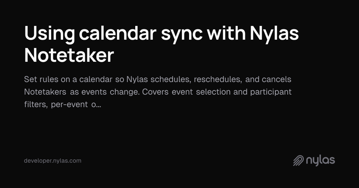 Using calendar sync with Nylas Notetaker | Docs