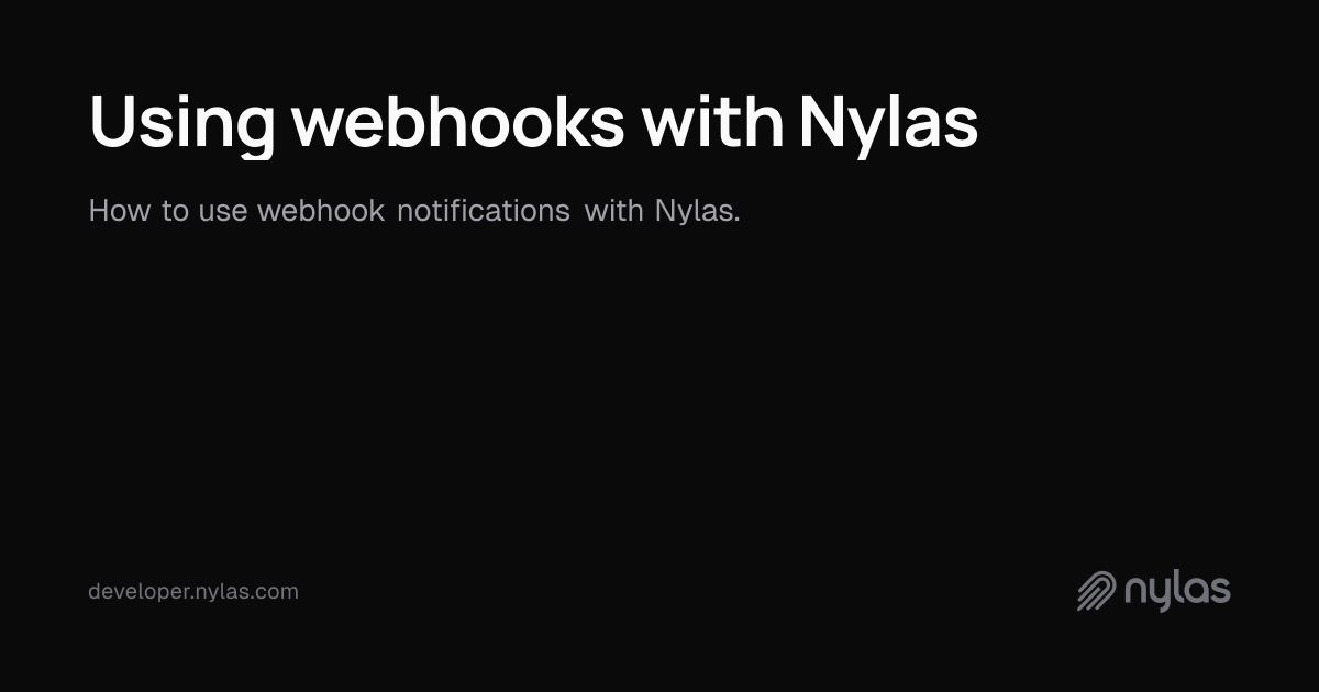 Using webhooks with Nylas | Docs