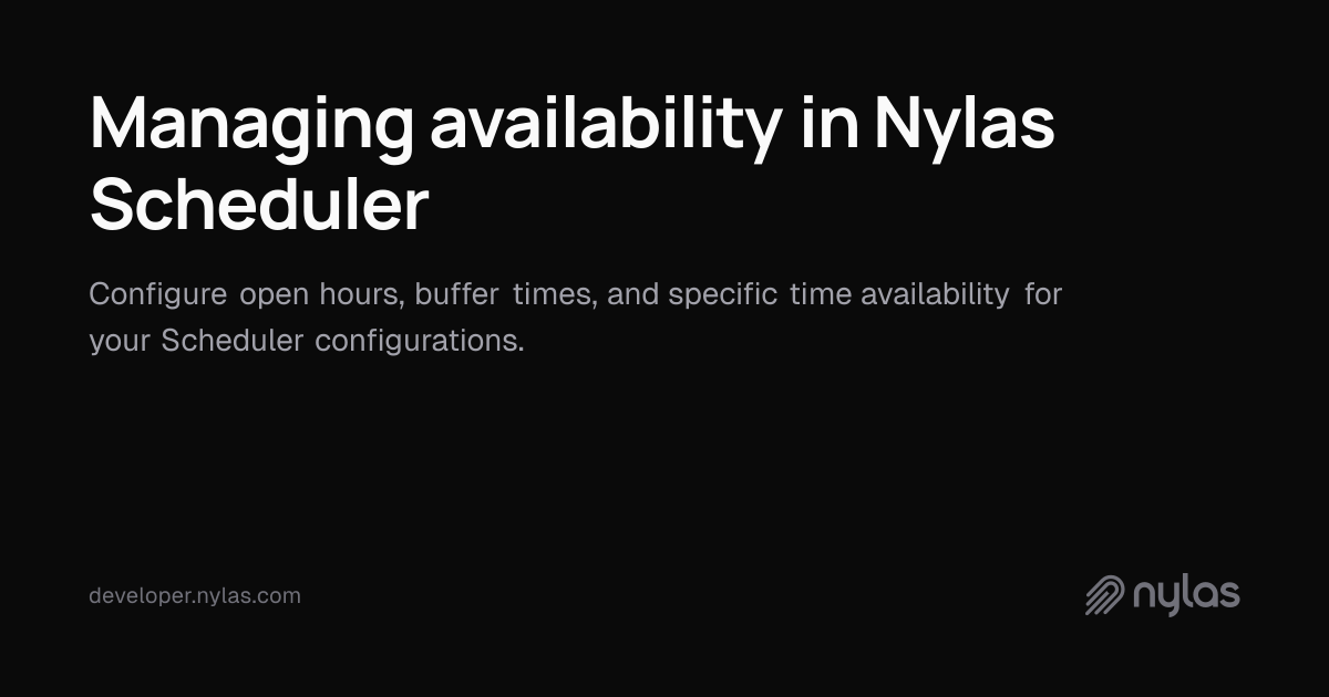 Managing availability in Nylas Scheduler | Docs