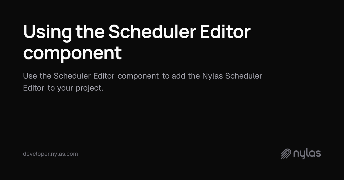 Using the Scheduler Editor component | Docs