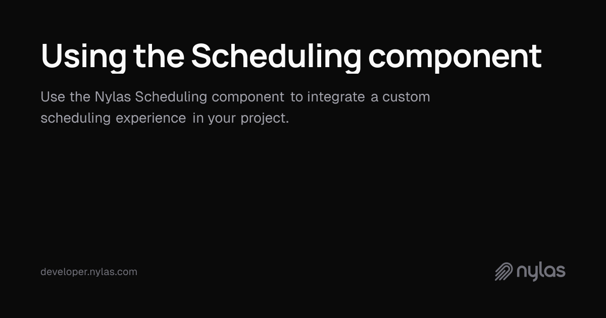 Using the Scheduling component | Docs