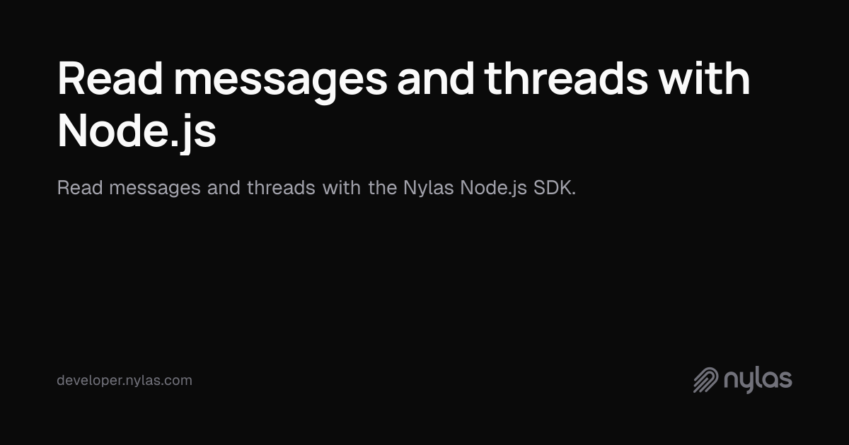 Read messages and threads with Node.js | Docs